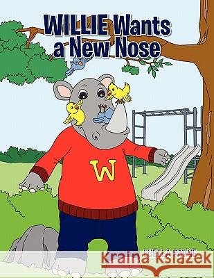 Willie Wants a New Nose Luella Payne 9781453588086 Xlibris Corporation - książka