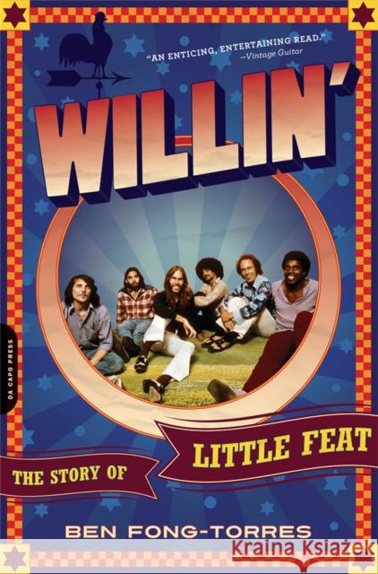 Willin': The Story of Little Feat Ben Fong-Torres 9780306823633 Da Capo Press - książka