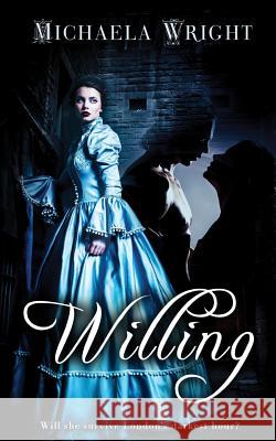Willing Michaela Wright 9781515341888 Createspace - książka