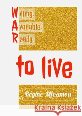 Willing. Available. Ready. Regine Mfoumou 9782956380962 Rhema Publications - książka