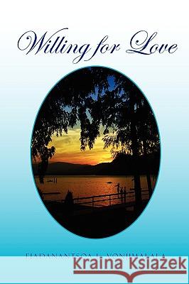 Willing for Love Fiadanantsoa L. Vonjimalala 9781441562883 Xlibris Corporation - książka