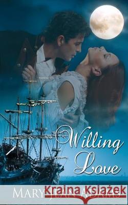Willing Love Mary Jean Adams 9781628307900 Wild Rose Press - książka
