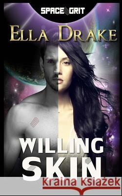 Willing Skin Ella Drake 9781539498919 Createspace Independent Publishing Platform - książka