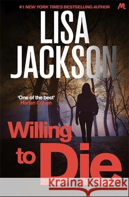 Willing to Die: An absolutely gripping crime thriller with shocking twists Lisa Jackson 9781473638501 Hodder & Stoughton - książka