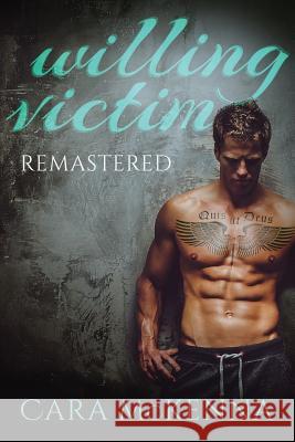 Willing Victim: Remastered Cara McKenna 9780997783452 Cara McKenna - książka