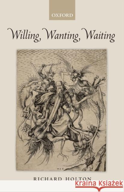 Willing, Wanting, Waiting Richard Holton 9780199692286  - książka