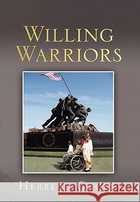 Willing Warriors Herbert Gager 9781453523551 Xlibris Corporation - książka