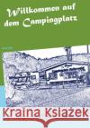 Willkommen auf dem Campingplatz Kentin Spark 9783738613452 Books on Demand