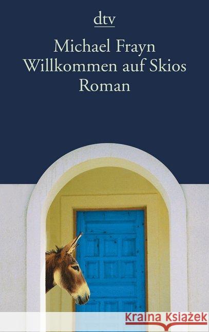 Willkommen auf Skios : Roman Frayn, Michael 9783423143301 DTV - książka