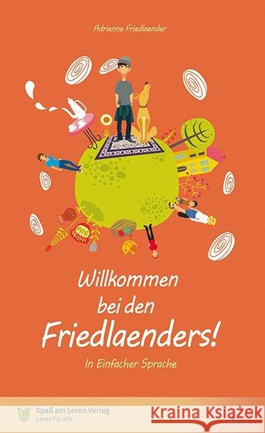 Willkommen bei den Friedlaenders! : In Einfacher Sprache Friedlaender, Adrienne 9783947185580 Spaß am Lesen Verlag GmbH - książka