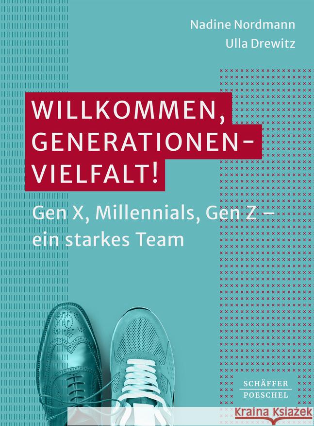 Willkommen, Generationenvielfalt! Nordmann, Nadine, Drewitz, Ulla 9783791060514 Schäffer-Poeschel - książka