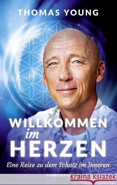 Willkommen im Herzen : Eine Reise zu dem Schatz im Inneren Young, Thomas 9783945203002 Synergia - książka