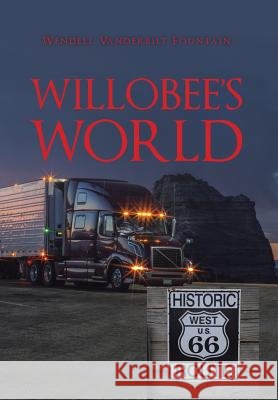 Willobee's World Wendell Vanderbilt Fountain 9781524651251 Authorhouse - książka