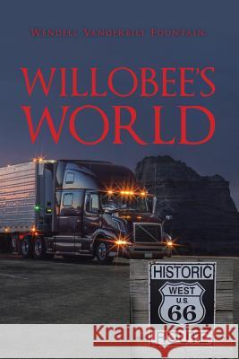 Willobee's World Wendell Vanderbilt Fountain 9781524651275 Authorhouse - książka
