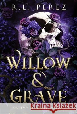 Willow & Grave R. L. Perez 9781955035750 Willow Haven Press - książka