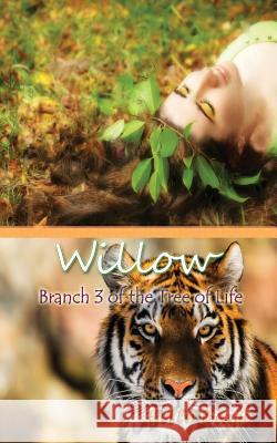 Willow: Branch 3 in the Tree of Life MS Holly Bargo 9781517167103 Createspace Independent Publishing Platform - książka