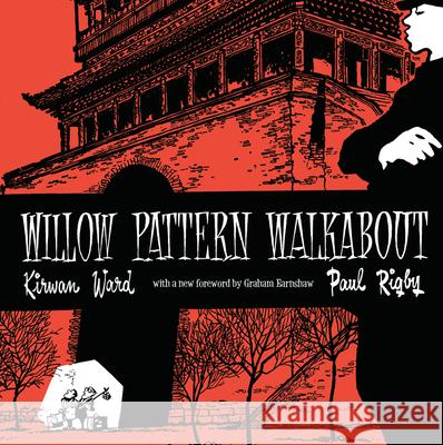 Willow Pattern Walkabout Kirwan Ward Paul Rigby Graham Earnshaw 9789881866714 Earnshaw Books - książka
