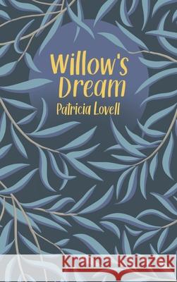 Willow's Dream Patricia Lovell 9780645080704 Toronto Wellbeing Clinic - książka