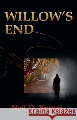 Willow's End Neil D. Burton 9781947646087 Cactus Rain Publishing, LLC - książka