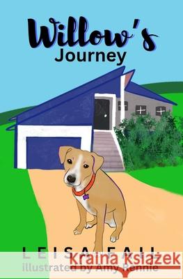 Willow's Journey Leisa Fail Amy Rennie 9780648625964 Storm Publications - książka