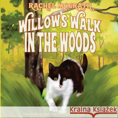 Willow's Walk in the Woods Rachel McGrath Mario Tereso 9781537448800 Createspace Independent Publishing Platform - książka
