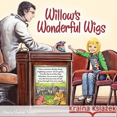 Willow's Wonderful Wigs Susan R Ross, Nick White 9780987940469 Susan Ross - książka