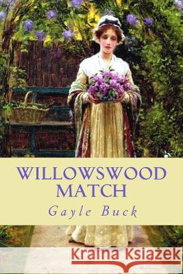 Willowswood Match Gayle Buck 9781508435006 Createspace - książka