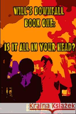 Will's Downfall, Book One: 