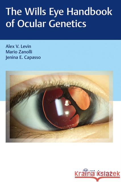 Wills Eye Handbook of Ocular Genetics Alex Levin 9781626232938 Thieme Medical Publishers - książka