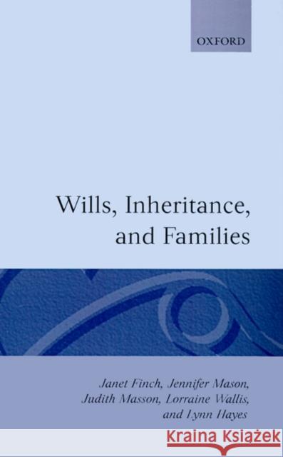 Wills, Inheritance, and Families Finch, Janet 9780198258346 Clarendon Press - książka