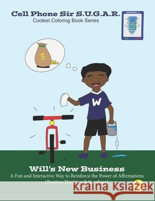 Will's New Business: Power of Affirmations (Positive Thinking & Speaking) Becca Weber Onesimus Morrison Brandon Sugar 9781953741035 Kids, More S.U.G.A.R., LLC - książka