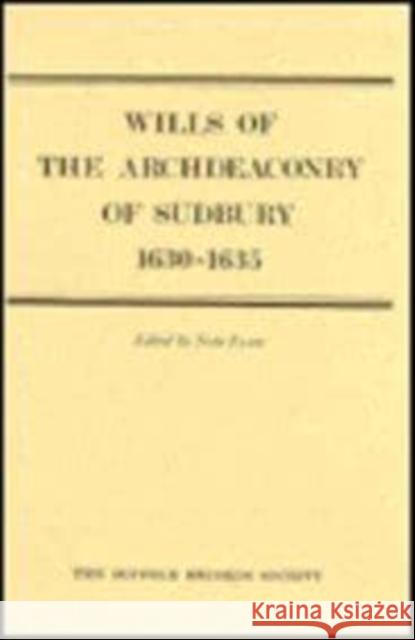 Wills of the Archdeaconry of Sudbury, 1630-1635 Marion E. Allen Nesta Evans 9780851154923 Boydell Press - książka