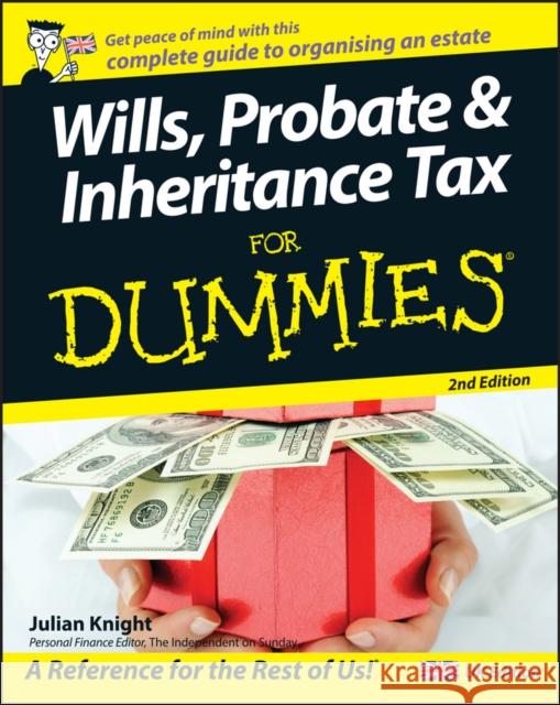 Wills, Probate, and Inheritance Tax For Dummies Julian Knight 9780470756294 John Wiley & Sons Inc - książka