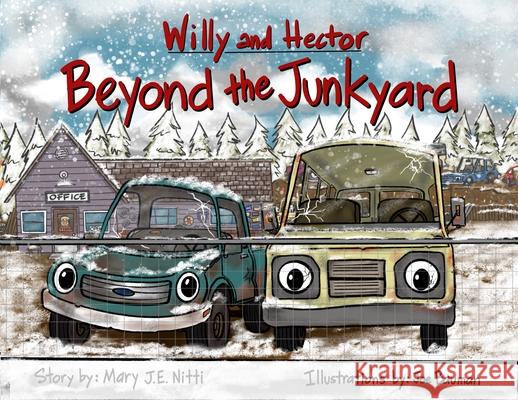 Willy and Hector Beyond the Junkyard Mary J. E. Nitti Joe Bauman 9781965253267 Dartfrog Kids - książka