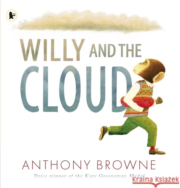 Willy and the Cloud Browne, Anthony 9781406373837 Walker Books Ltd - książka