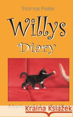 Willys Diary: Adventures of a foundling kitten Thomas Preller 9783739237756 Books on Demand - książka
