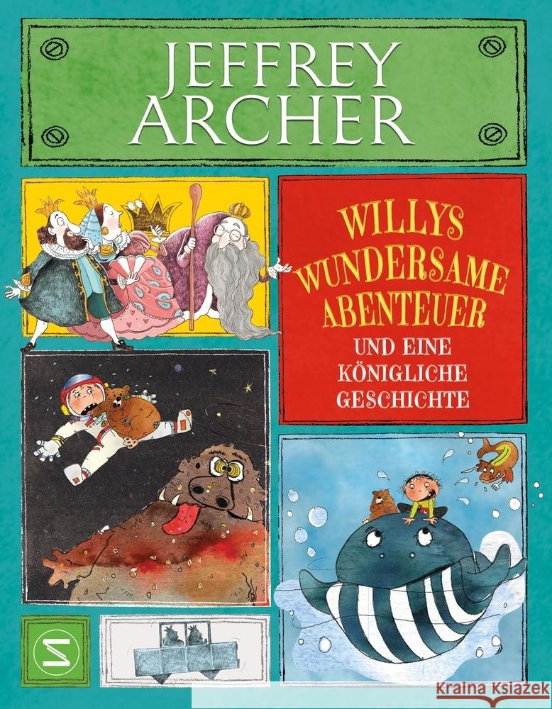 Willys wundersame Abenteuer und eine königliche Geschichte Archer, Jeffrey 9783505150715 Schneiderbuch - książka