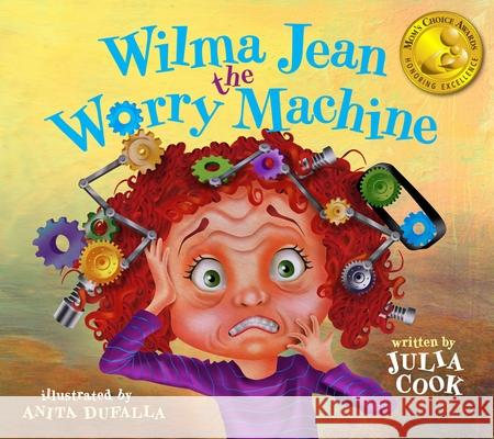 Wilma Jean the Worry Machine Julia Cook Anita DuFalla 9781937870010 National Center for Youth Issues - książka
