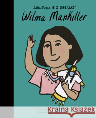 Wilma Mankiller Maria Isabel Sanche 9780711271203 Frances Lincoln Ltd - książka