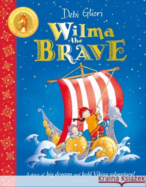 Wilma the Brave Debi Gliori 9781526632524 Bloomsbury Publishing PLC - książka