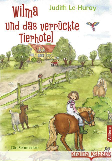 Wilma und das verrückte Tierhotel Le Huray, Judith 9783869067759 Allitera Verlag - książka