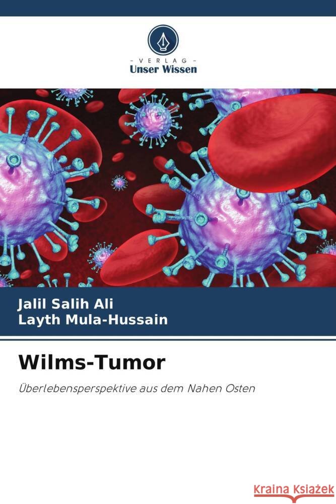 Wilms-Tumor Jalil Salih Ali Layth Mula-Hussain 9786208102890 Verlag Unser Wissen - książka