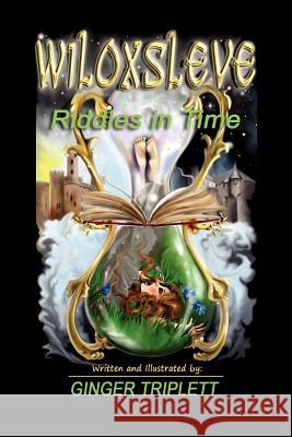 Wiloxsleve: Riddles in Time Triplett, Ginger 9781462885657 Xlibris Corporation - książka