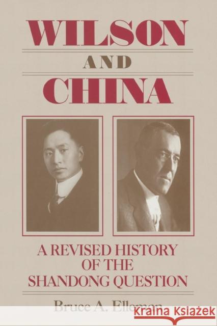 Wilson and China: A Revised History of the Shandong Question: A Revised History of the Shandong Question Elleman, Bruce 9780765610515 M.E. Sharpe - książka