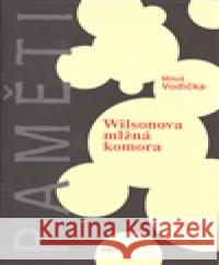 Wilsonova mlžná komora Miloš Vodička 9788073190644 H+H - książka