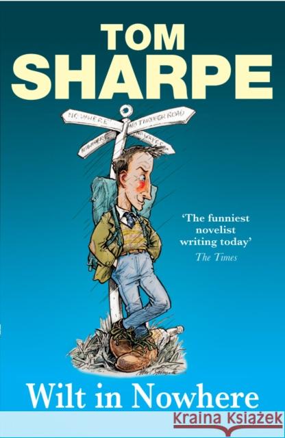 Wilt in Nowhere: (Wilt Series 4) Tom Sharpe 9780099474135 Cornerstone - książka