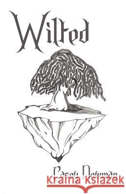 Wilted Casey Newman 9781462066179 iUniverse.com - książka