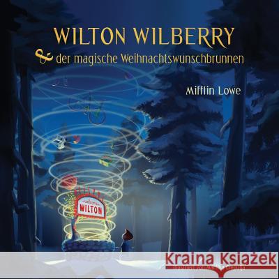 Wilton Wilberry & der magische Weihnachtswunschbrunnen Crepulja, Martina 9781517057282 Createspace - książka