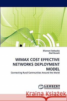 Wimax Cost Effective Networks Deployment Model  9783843357319 LAP Lambert Academic Publishing AG & Co KG - książka