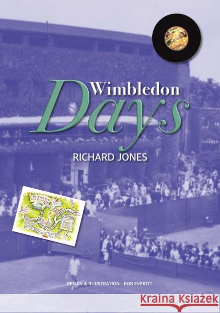 Wimbledon Days: An Ordinary Life in an Extraordinary Place Richard Jones 9781914933837 i2i Publishing - książka